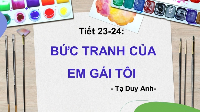 Giáo án PPT Ngữ văn 6 kết nối Bài 2: Bức tranh của em gái tôi