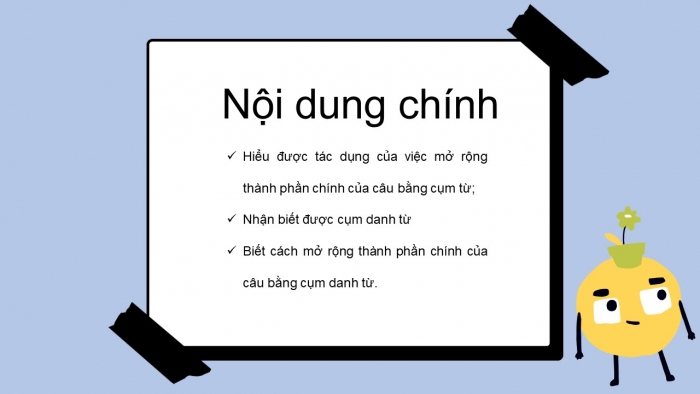 Giáo án PPT Ngữ văn 6 kết nối Bài 3: Cụm danh từ