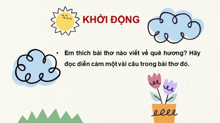 Giáo án PPT Ngữ văn 6 kết nối Bài 4: Chùm ca dao về quê hương đất nước