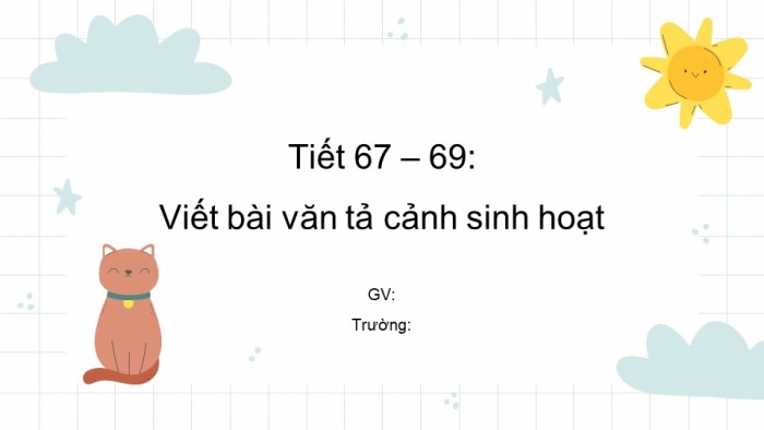 Giáo án PPT Ngữ văn 6 kết nối Bài 5: Viết bài văn tả cảnh sinh hoạt