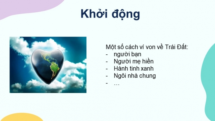 Giáo án PPT Ngữ văn 6 kết nối Bài 9: Trái Đất