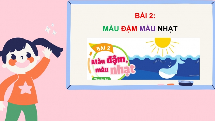 Giáo án PPT Mĩ thuật 2 cánh diều Bài 2: Màu đậm, màu nhạt