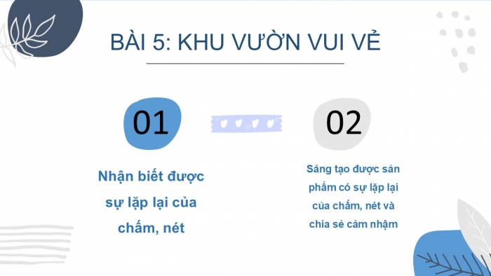 Giáo án PPT Mĩ thuật 2 cánh diều Bài 5: Khu vườn vui vẻ