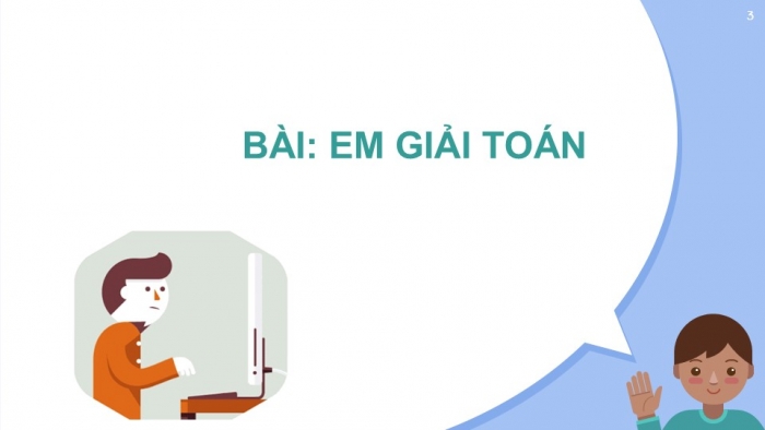 Giáo án PPT Toán 2 chân trời bài Em giải bài toán