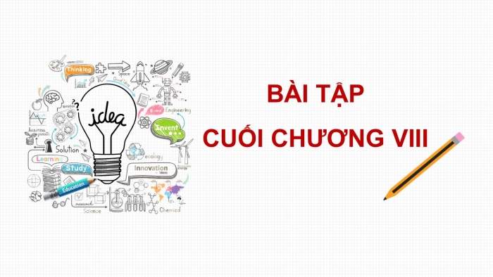 Giáo án PPT Toán 6 kết nối Bài tập cuối chương VIII