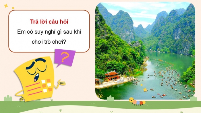 Giáo án điện tử Hoạt động trải nghiệm 5 cánh diều Chủ đề 6: Cảnh quan thiên nhiên quê hương, đất nước - Tuần 21