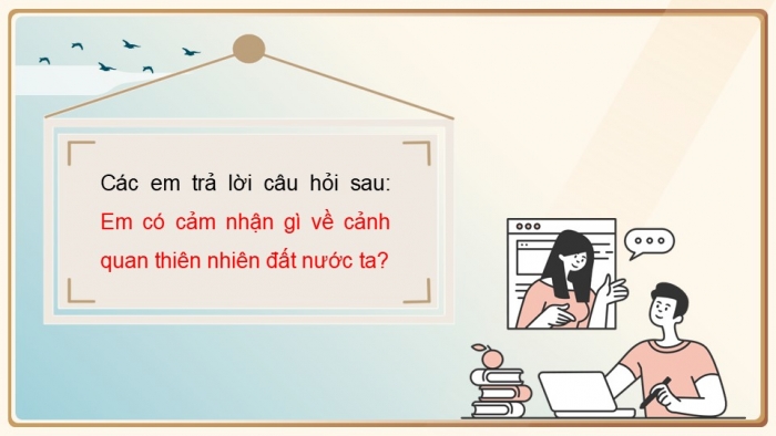 Giáo án điện tử Hoạt động trải nghiệm 9 cánh diều Chủ đề 7 - Hoạt động giáo dục 1: Quảng bá vẻ đẹp đất nước