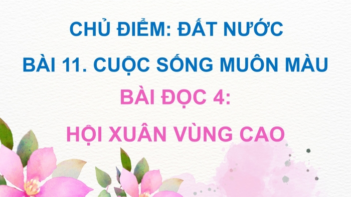 Giáo án điện tử Tiếng Việt 5 cánh diều Bài 11: Hội xuân vùng cao