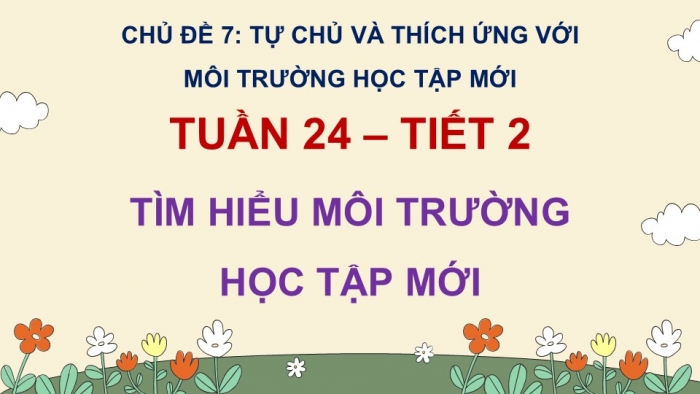 Giáo án điện tử Hoạt động trải nghiệm 5 chân trời bản 2 Chủ đề 7 Tuần 24