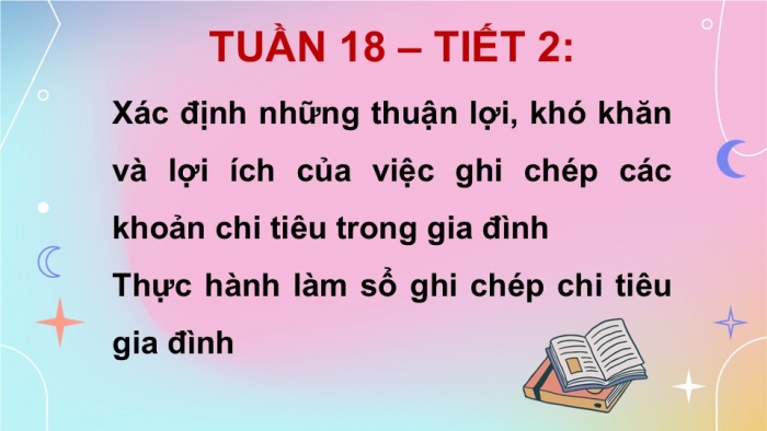 Giáo án điện tử Hoạt động trải nghiệm 5 chân trời bản 1 Chủ đề 5 Tuần 18