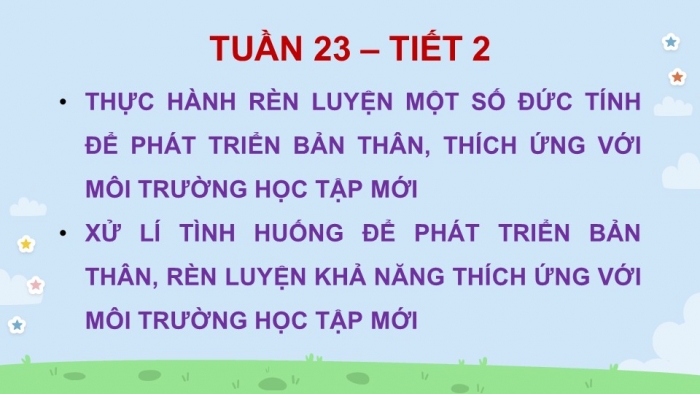 Giáo án điện tử Hoạt động trải nghiệm 5 chân trời bản 1 Chủ đề 6 Tuần 23