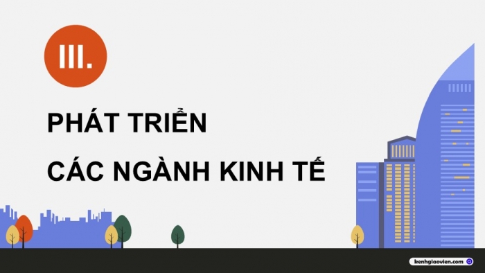 Giáo án điện tử Địa lí 12 kết nối Bài 29: Phát triển kinh tế – xã hội ở Đông Nam Bộ (P2)