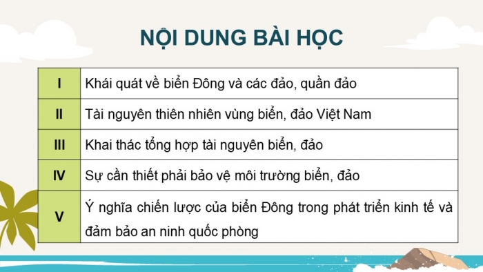 Giáo án điện tử Địa lí 12 kết nối Bài 33: Phát triển kinh tế và đảm bảo quốc phòng an ninh ở Biển Đông và các đảo, quần đảo (P2)