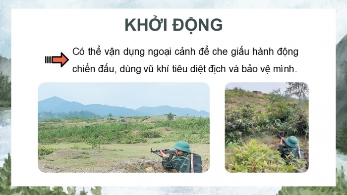 Giáo án điện tử Quốc phòng an ninh 12 kết nối Bài 8: Vận dụng các tư thế, động tác cơ bản khi vận động trong chiến đấu