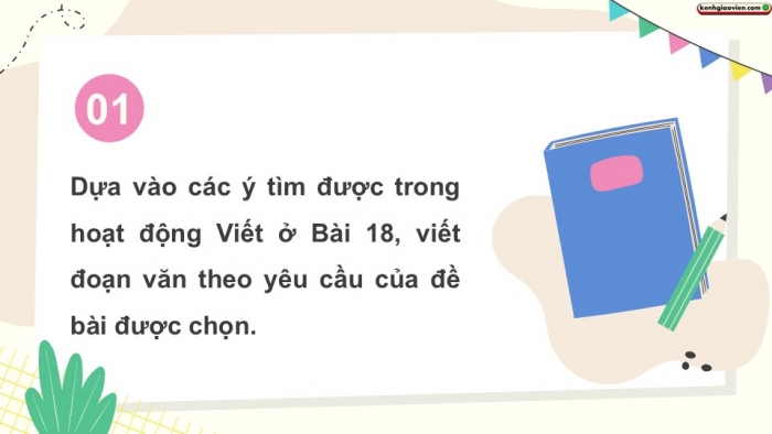 Giáo án điện tử Tiếng Việt 5 kết nối Bài 19: Viết đoạn văn nêu ý kiến tán thành một sự việc, hiện tượng (Bài viết số 1)