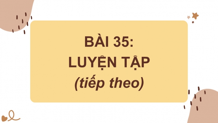 Giáo án PPT Toán 2 cánh diều bài Luyện tập (tiếp theo) (Chương 2 tr. 72)