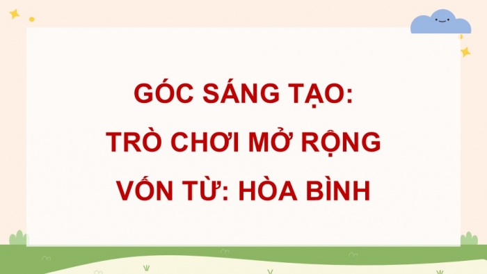 Giáo án điện tử Tiếng Việt 5 cánh diều Bài 16: Trò chơi mở rộng vốn từ Hòa bình, Ngọn lửa Ô-lim-pích