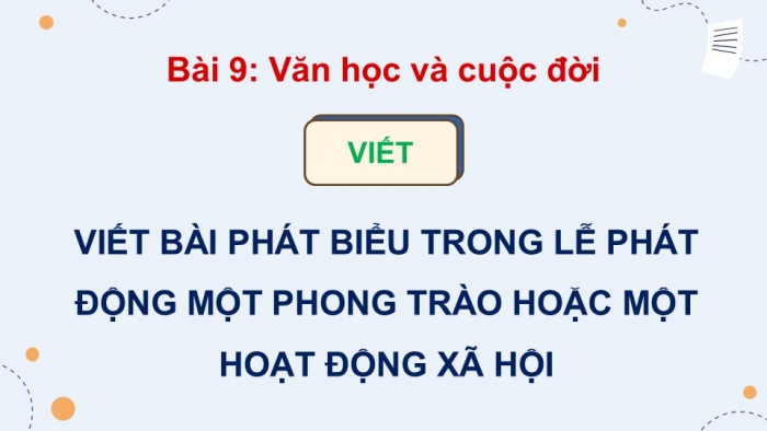 Giáo án điện tử Ngữ văn 12 kết nối Bài 9: Viết bài phát biểu trong lễ phát động một phong trào hoặc một hoạt động xã hội