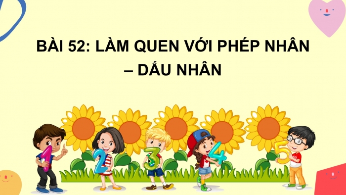 Giáo án PPT Toán 2 cánh diều bài Làm quen với phép nhân. Dấu nhân