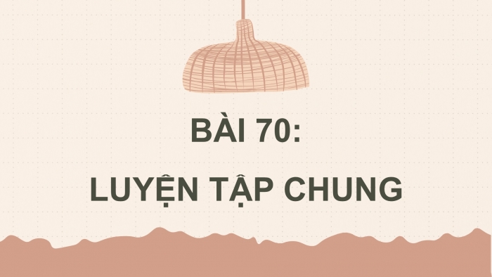 Giáo án PPT Toán 2 cánh diều bài Luyện tập chung (Chương 3 tr. 38)