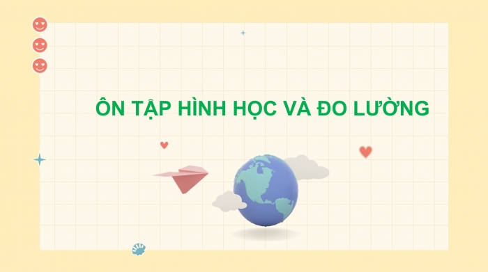 Giáo án PPT Toán 2 chân trời bài Ôn tập hình học và đo lường (tập 2)