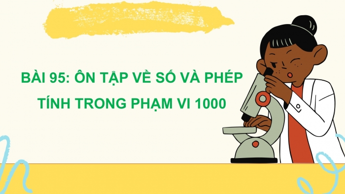 Giáo án PPT Toán 2 cánh diều bài Ôn tập về số và phép tính trong phạm vi 1000