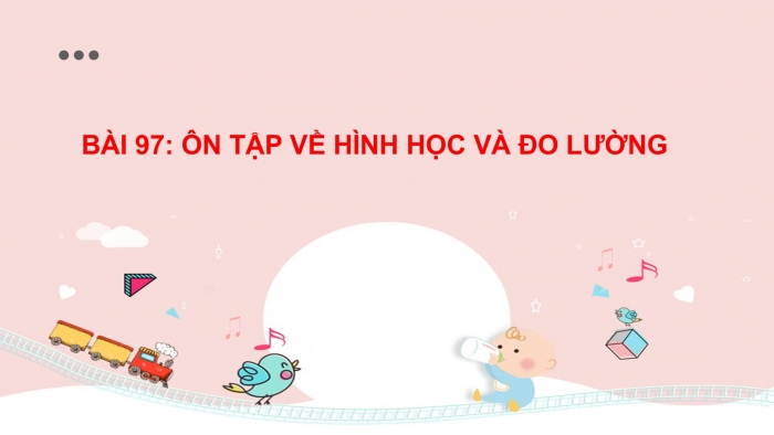 Giáo án PPT Toán 2 cánh diều bài Ôn tập về hình học và đo lường (Chương 4)