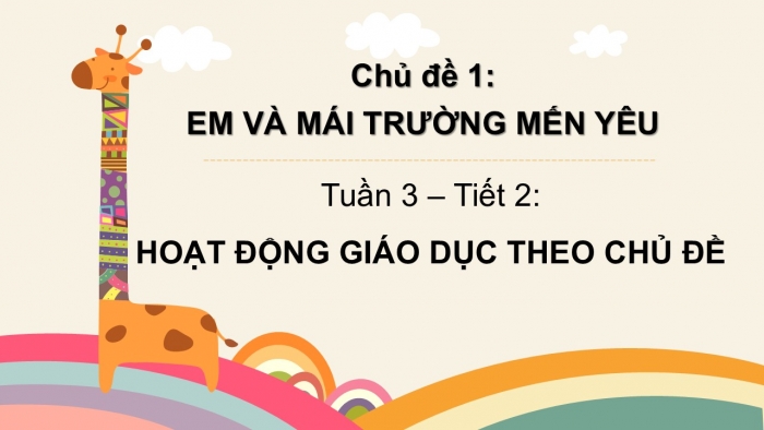 Giáo án PPT HĐTN 2 chân trời Chủ đề 1 Tuần 3