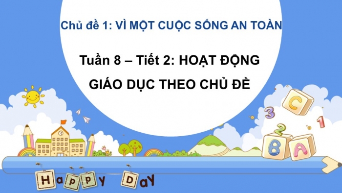 Giáo án PPT HĐTN 2 chân trời Chủ đề 2 Tuần 8