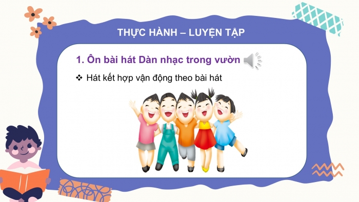 Giáo án PPT Âm nhạc 2 kết nối Tiết 4: Ôn tập Hát và đọc nhạc, Vận dụng – Sáng tạo