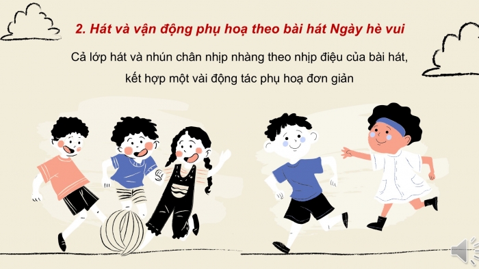 Giáo án PPT Âm nhạc 2 kết nối Tiết 32: Ôn tập bài hát Ngày hè vui, Nhạc cụ Dùng nhạc cụ gõ thể hiện các hình tiết tấu