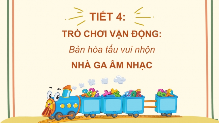 Giáo án PPT Âm nhạc 2 chân trời Tiết 4: Trò chơi Bản hoà tấu vui nhộn, Nhà ga âm nhạc