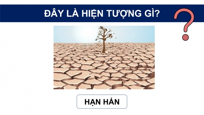 Giáo án PPT Tự nhiên và Xã hội 2 chân trời Bài 28: Phòng tránh rủi ro thiên tai