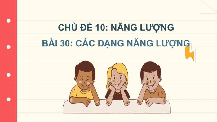 Giáo án PPT KHTN 6 cánh diều Bài 30: Các dạng năng lượng