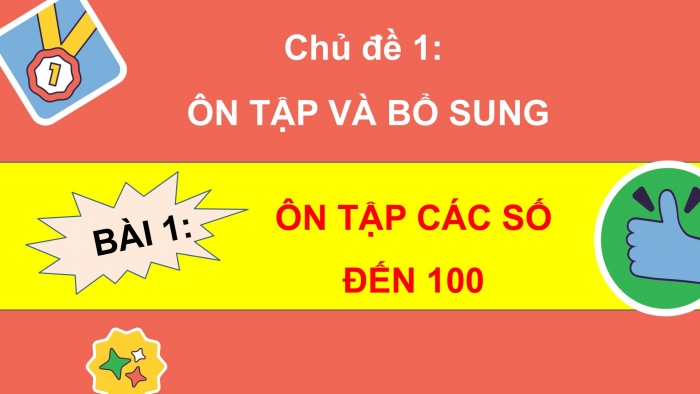 Giáo án PPT Toán 2 kết nối Bài 1: Ôn tập các số đến 100