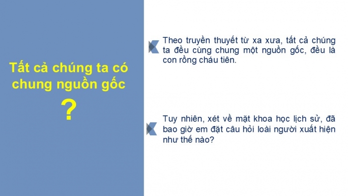 Giáo án PPT Lịch sử 6 cánh diều Bài 3: Nguồn gốc loài người