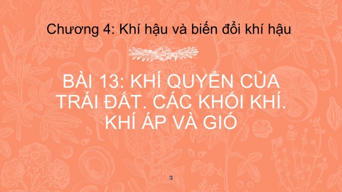 Giáo án PPT Địa lí 6 cánh diều Bài 13: Khí quyển của Trái Đất. Các khối khí. Khí áp và gió