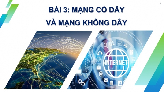 Giáo án PPT Tin học 6 cánh diều Bài 3: Mạng có dây và mạng không dây