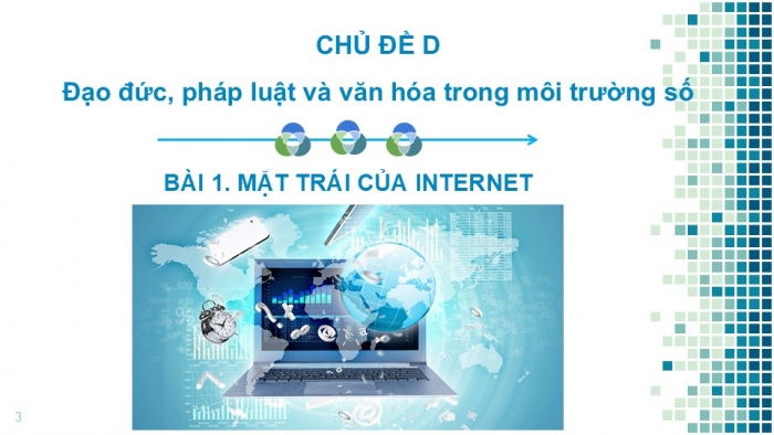 Giáo án PPT Tin học 6 cánh diều Bài 1: Mặt trái của Internet