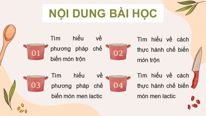 Giáo án điện tử Công nghệ 9 Chế biến thực phẩm Cánh diều Bài 8: Chế biến thực phẩm không sử dụng nhiệt (P2)