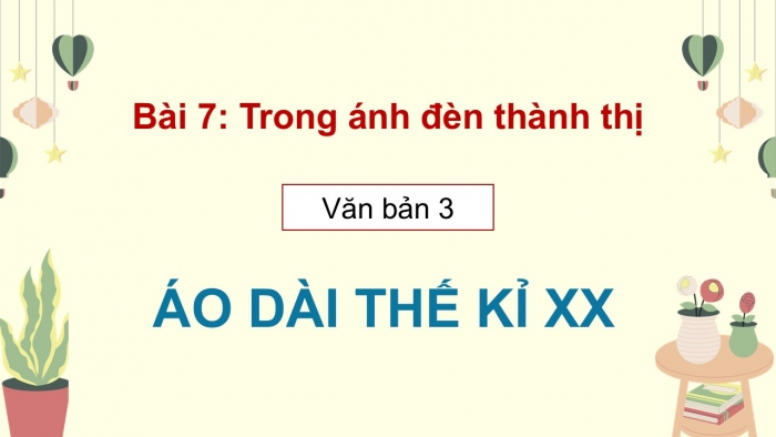 Giáo án điện tử Ngữ văn 12 chân trời Bài 7: Áo dài đầu thế kỉ XX (Đoàn Thị Tình)