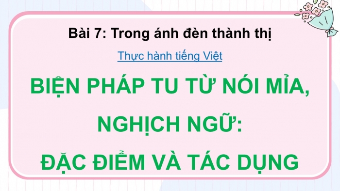 Giáo án điện tử Ngữ văn 12 chân trời Bài 7: Thực hành tiếng Việt