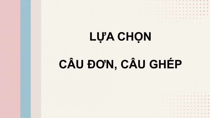 Giáo án điện tử Ngữ văn 9 kết nối Bài 6: Thực hành tiếng Việt (2)