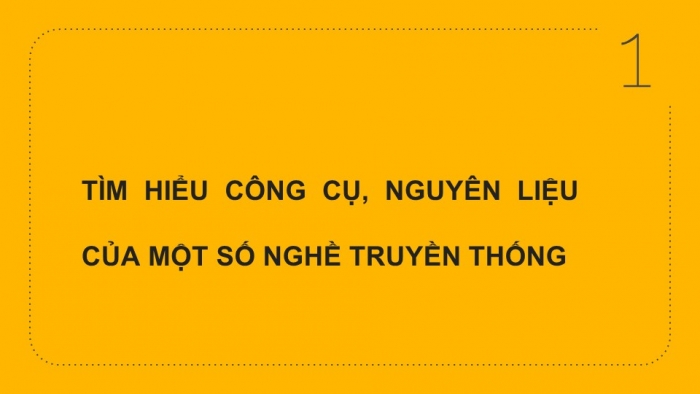 Giáo án PPT HĐTN 6 cánh diều Chủ đề 8: An toàn lao động ở các làng nghề - Tuần 32