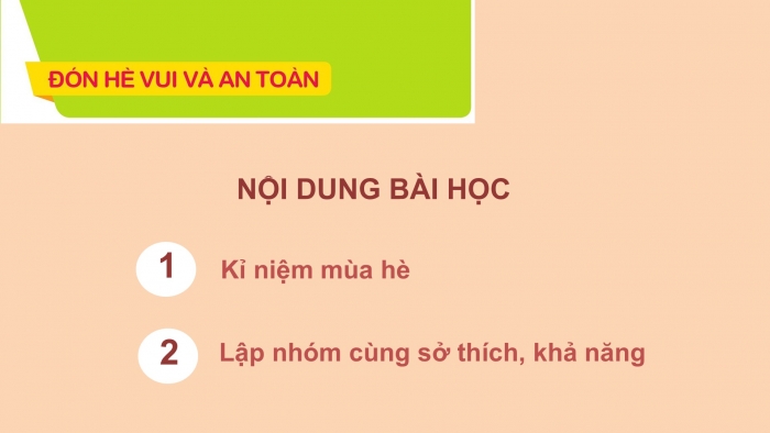 Giáo án PPT HĐTN 6 cánh diều Chủ đề 9: Đón hè vui và an toàn - Tuần 33