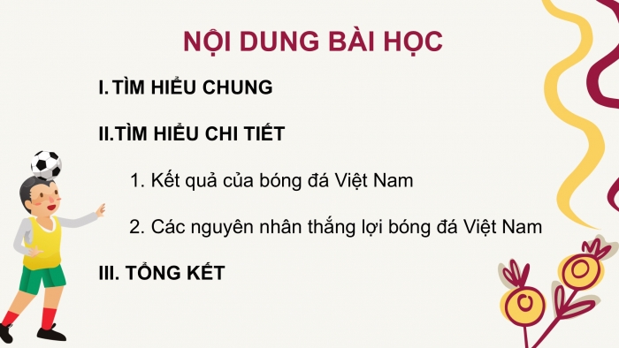 Giáo án PPT Ngữ văn 6 cánh diều Bài 10: Điều gì giúp bóng đá Việt Nam chiến thắng?