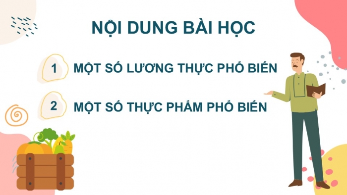 Giáo án PPT KHTN 6 chân trời Bài 14: Một số lương thực – thực phẩm