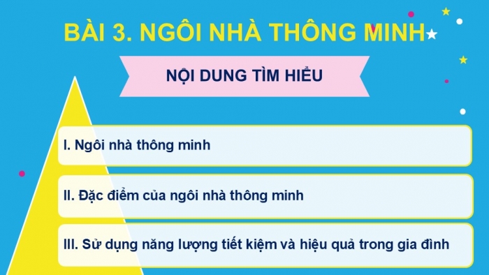 Giáo án PPT Công nghệ 6 kết nối Bài 3: Ngôi nhà thông minh