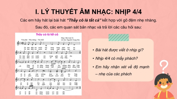 Giáo án PPT Âm nhạc 6 kết nối Tiết 10: Tìm hiểu Nhịp 4/4 (C), Bài đọc nhạc số 2, Ôn tập Thầy cô là tất cả