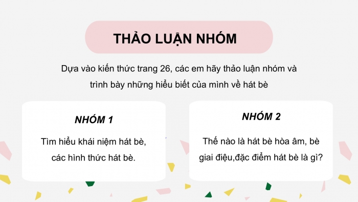 Giáo án PPT Âm nhạc 6 kết nối Tiết 11: Giới thiệu hình thức hát bè, Ôn Bài đọc nhạc số 2